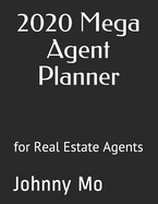 2020 Mega Agent Planner: for Real Estate Agents