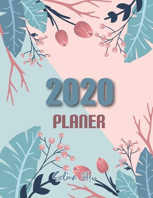 2020 Planner: Weekly & Monthly View Planner, Organizer & Diary (January 1, 2020 to December 31, 2020) - Selina Hsu, and Self Publishing College, and Spc