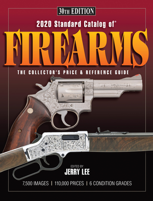 2020 Standard Catalog of Firearms - Lee, Jerry (Editor)