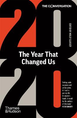 2020: The Year That Changed Us - The Conversation, and Glassey, Molly (Editor)