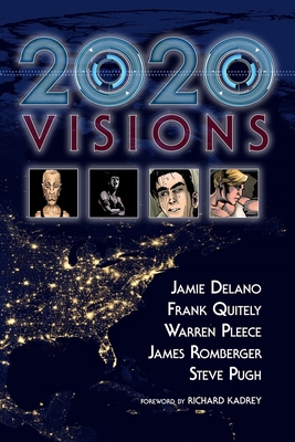 2020 Visions - DeLano, Jamie, and Quitely, Frank, and Kadrey, Richard (Foreword by)