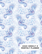2020 Weekly & Monthly Planner: Royal Seahorse Calendar & Journal