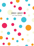 2021-2025 Five Year Planner: Large 60-Month Monthly Planner with Hardcover (Polka Dots)