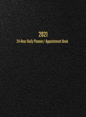 2021 24-Hour Daily Planner/Appointment Book: Dot Grid Journal (8.5 x 11 inches) - Anderson, I S