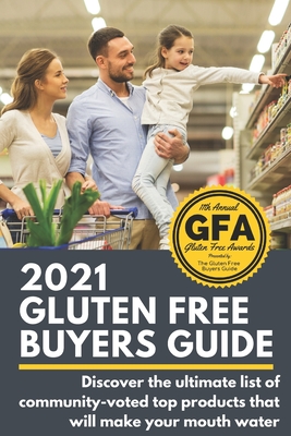 2021 Gluten Free Buyers Guide: Stop asking which foods are gluten free? This gluten free grocery shopping guide connects you to only the best so you can be gluten free for good. - Schieffer, Josh