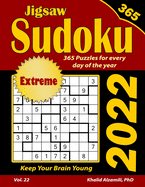 2022 Jigsaw Sudoku: 365 Extreme Puzzles for Every Day of the Year: Keep Your Brain Young