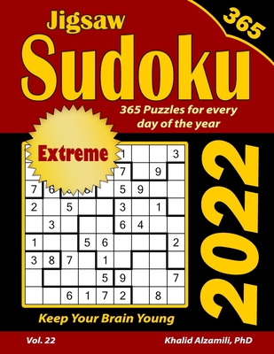 2022 Jigsaw Sudoku: 365 Extreme Puzzles for Every Day of the Year: Keep Your Brain Young - Alzamili, Khalid