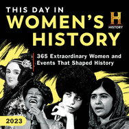 2023 History Channel This Day in Women's History Boxed Calendar: 365 Extraordinary Women and Events That Shaped History (Calendar)