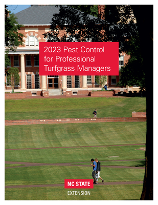 2023 Pest Control for Professional Turfgrass Managers - Nc State University College of Agriculture and Life Sciences (Compiled by)