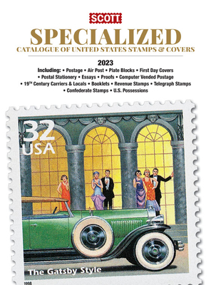 2023 Scott Us Specialized Catalogue of the United States Stamps & Covers: Scott Specialized Catalogue of United States Stamps & Covers - Bigalke, Jay, and Kloetzel, Jim (Consultant editor), and Snee, Chad