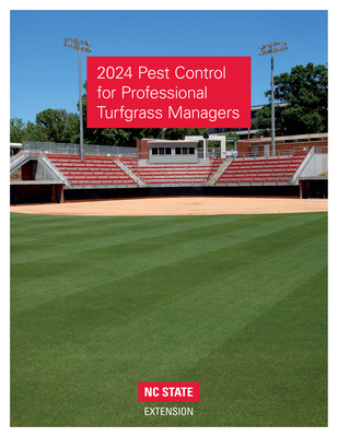2024 Pest Control for Professional Turfgrass Managers - Nc State University College of Agriculture and Life Sciences (Compiled by)
