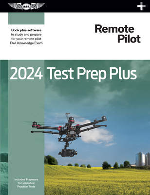 2024 Remote Pilot Test Prep Plus: Paperback Plus Software to Study and Prepare for Your Pilot FAA Knowledge Exam - ASA Test Prep Board