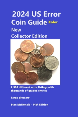 2024 US Error Coin Guide - New Collector Edition - Color - McDonald, Stan C