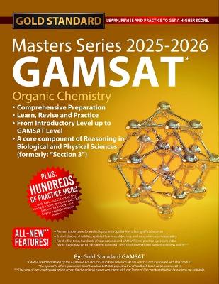 2025-2026 Masters Series GAMSAT Organic Chemistry Preparation by Gold Standard GAMSAT - The Gold Standard Gamsat Team (Creator)