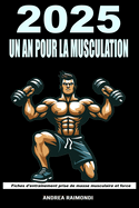 2025 un An pour la Musculation: Fiches d'entranement prise de masse musculaire