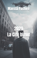 2029 La Cit bleue