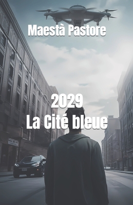 2029 La Cit? bleue - Pastore, Maest?