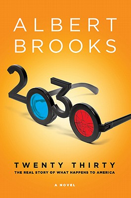 2030: The Real Story of What Happens to America - Brooks, Albert