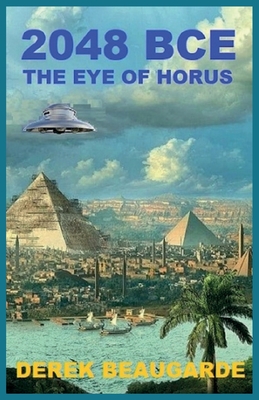 2048 Bce: The Eye of Horus - Beaugarde, Derek