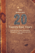 20th Anniversary: Twenty Epic Years