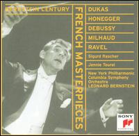 20th Century French Masterpieces - Jennie Tourel (mezzo-soprano); Sigurd Raschr (saxophone); Leonard Bernstein (conductor)