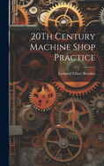 20Th Century Machine Shop Practice