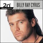 20th Century Masters - The Millennium Collection: The Best of Billy Ray Cyrus - Billy Ray Cyrus