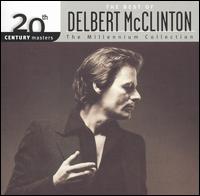 20th Century Masters - The Millennium Collection: The Best of Delbert McClinton - Delbert McClinton