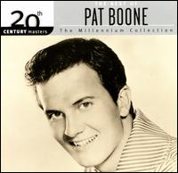 20th Century Masters - The Millennium Collection: The Best of Pat Boone - Pat Boone