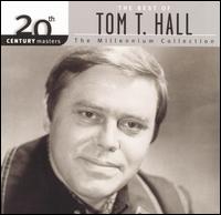 20th Century Masters - The Millennium Collection: The Best of Tom T. Hall - Tom T. Hall