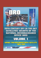 20th Century Spy in the Sky Satellites: Secrets of the National Reconnaissance Office (NRO) Volume 3 - SAMOS and the NASA Lunar Orbiter Program