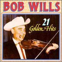 21 Golden Hits - Bob Wills