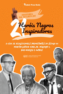 21 Her?is Negros Inspiradores: A vida de Realizadores Importantes do s?culo XX: Martin Luther King Jr, Malcolm X, Bob Marley e outros (Livro Biogrßfico para jovens e adultos)