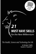 21 Must Have Skills for the New Millennium: Science, Technology, Engineering Arts & Math: Science, Technology, Engineering, Arts and Math