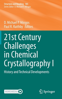 21st Century Challenges in Chemical Crystallography I: History and Technical Developments - Mingos, D Michael P (Editor), and Raithby, Paul R (Editor)