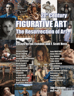 21st Century Figurative Art: The Resurrection of Art Volume 1