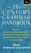 21st Century Grammar Handbook - Princeton Language Institute (Editor), and Kipfer, Barbara Ann, PhD