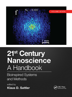 21st Century Nanoscience - A Handbook: Bioinspired Systems and Methods (Volume Seven) - Sattler, Klaus D (Editor)