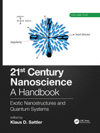 21st Century Nanoscience - A Handbook: Exotic Nanostructures and Quantum Systems (Volume Five)