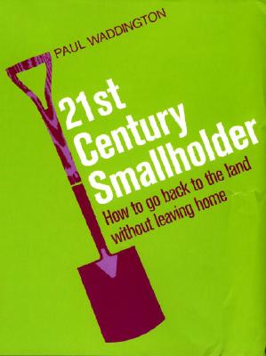 21st-Century Smallholder - Waddington, Paul
