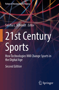 21st Century Sports: How Technologies Will Change Sports in the Digital Age