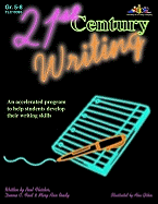 21st Century Writing: An Accelerated Program to Help Students Develop Their Writing Skills