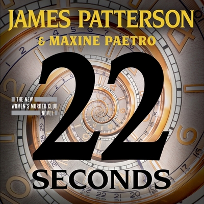 22 Seconds - Paetro, Maxine, and Patterson, James, and Lavoy, January (Read by)