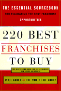 220 Best Franchises to Buy: The Essential Sourcebook for Evaluating the Best Franchise Opportunities