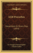 2228 Proverbes: Rassembles En Divers Pays (1854)