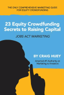 23 Equity Crowdfunding Secrets to Raising Capital: Jobs ACT Marketing