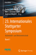 23. Internationales Stuttgarter Symposium: Automobil- und Motorentechnik