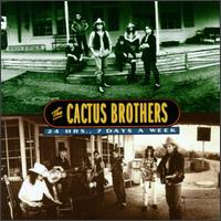 24 Hrs., 7 Days A Week - The Cactus Brothers
