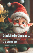 24 wichtelige Streiche ...: ... fr Gro und Klein