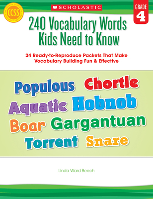 240 Vocabulary Words Kids Need to Know: Grade 4: 24 Ready-To-Reproduce Packets Inside! - Beech, Linda